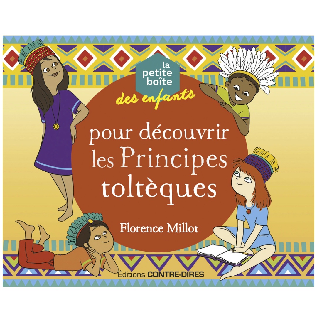 La Petite Boîte des Enfants – Pour Découvrir les Principes Toltèques
