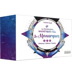 Les Horoscopes Magnétiques d’Isa – Les Monarques